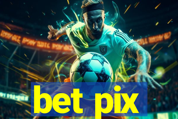 bet pix